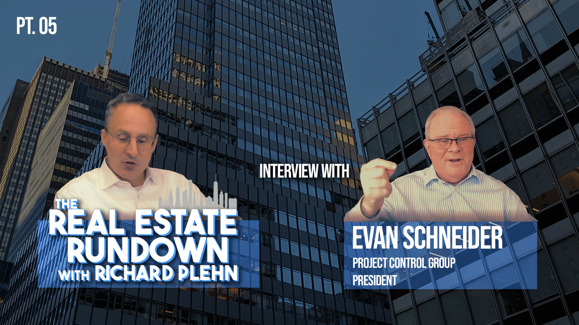 The Real Estate Rundown: Evan Schneider – Pt 5